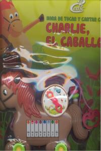 HORA DE TOCAR Y CANTAR CON CHARLIE EL CABALLO, de CLIC EDICIONES | portada del libro