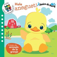 HOLA ANEGUET! CONEIX ELS ANIMALS DE LA GRANJA (AMICS BANY), de PABOL | portada del libro
