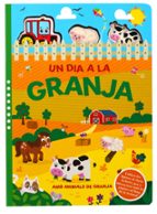 UN DIA A LA GRANJA, de Varios autores | portada del libro
