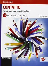 CONTATTO 2B - ESERCIZIARIO PER LE CERTIFICAZIONI + CDAUDIO + SOLUZIONI, de AIGOTTI | portada del libro
