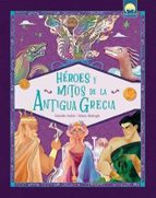 HEROES Y MITOS DE LA ANTIGUA GRECIA, de Gabriella Santini | portada del libro