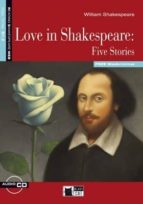 LOVE IN SHAKESPEARE FIVE STORIES STEP THREE B1.2, de Varios autores | portada del libro