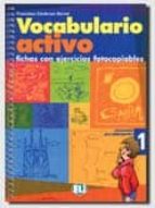 VOCABULARIO ACTIVO VOL 1, de Francisca Cárdenas Bernal | portada del libro