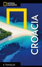 CROACIA - GUIA NATIONAL GEOGRAPHIC TRAVELER, de SARI GILBERT | portada del libro