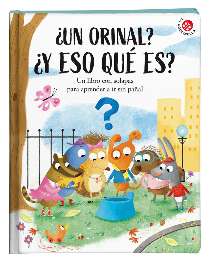 ¿UN ORINAL? ¿Y ESO QUE ES?, de MANTEGAZZA, GIOVANNA | portada del libro