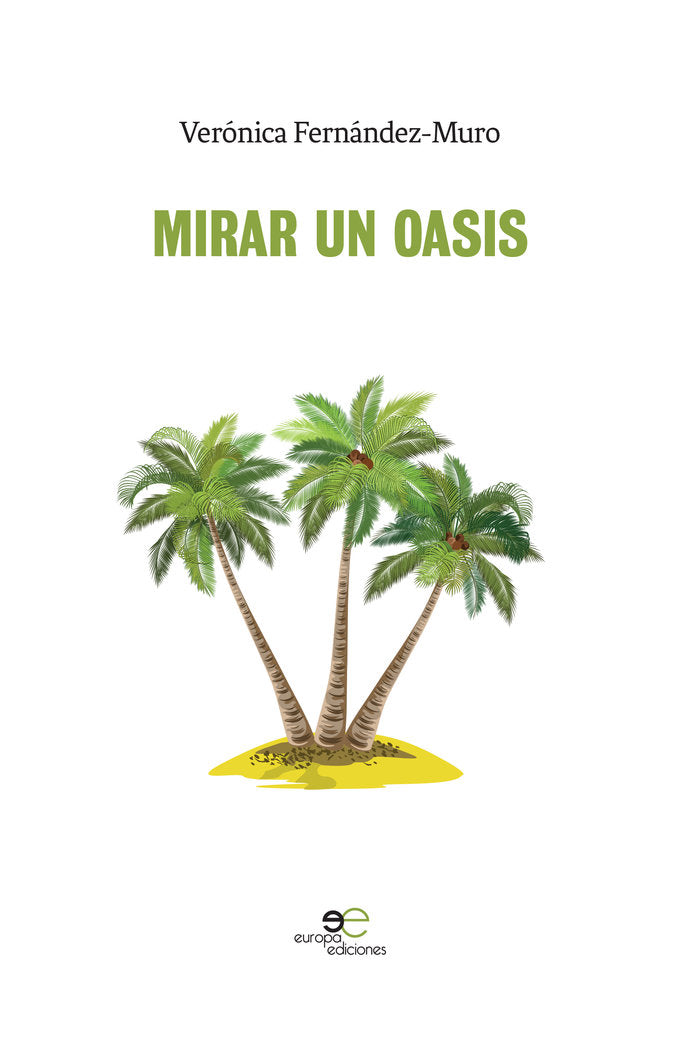 Mirar un oasis, de Fernandez-Muro, Verónica | portada del libro