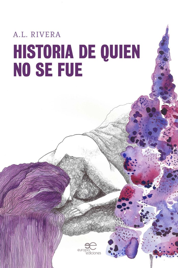 HISTORIA DE QUIEN NO SE FUE, de A.L. RIVERA | portada del libro
