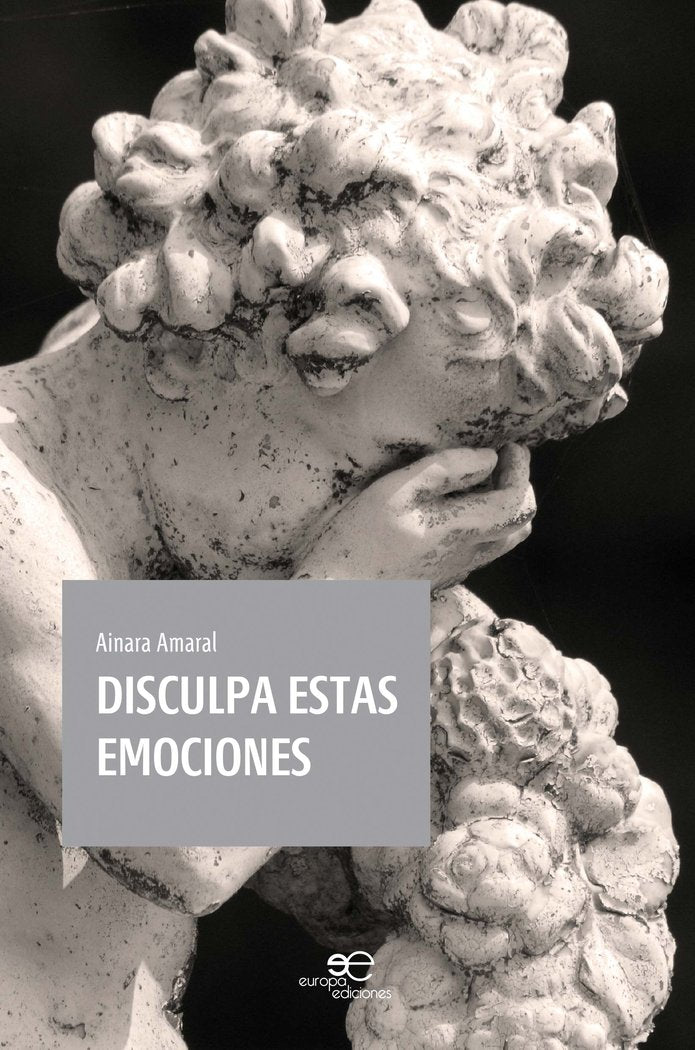 DISCULPA ESTAS EMOCIONES, de AMARAL, AINARA | portada del libro