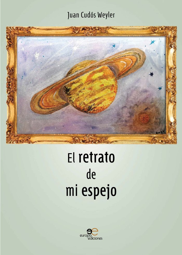 El retrato de mi espejo, de Cudós Weyler, Juan | portada del libro