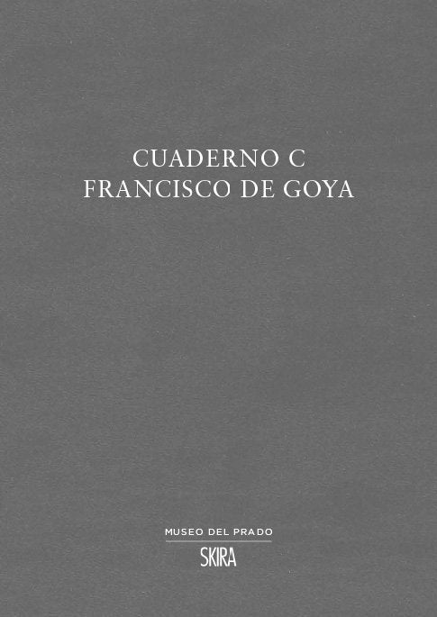 CUADERNO C FRANCISCO DE GOYA, de GOYA | portada del libro