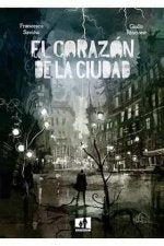 CORAZON DE LA CIUDAD EL, de FRANCESCO SAVINO | portada del libro
