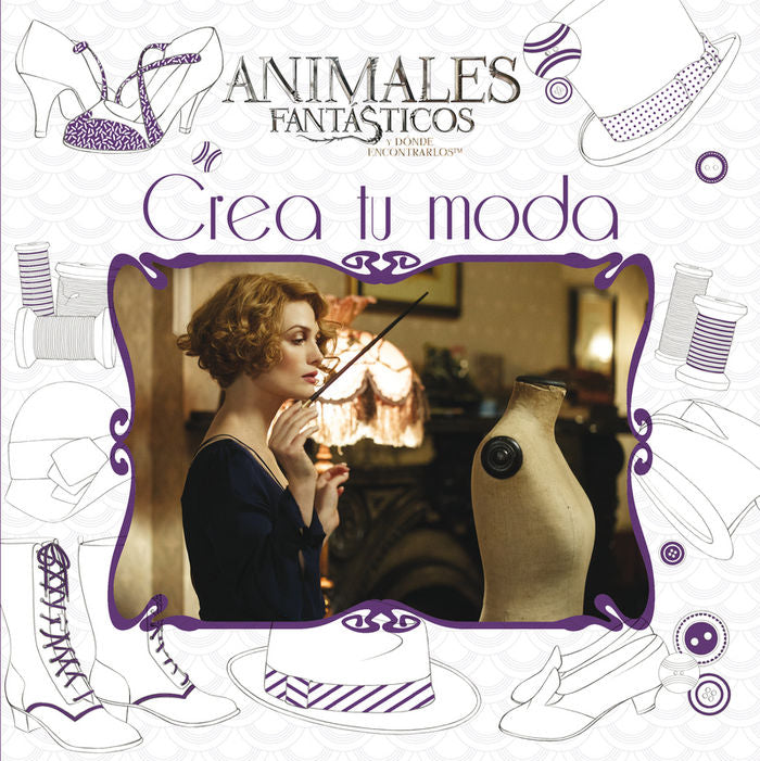 ANIMALES FANTáSTICOS CREA TU MODA, de , HARRY POTTER | portada del libro
