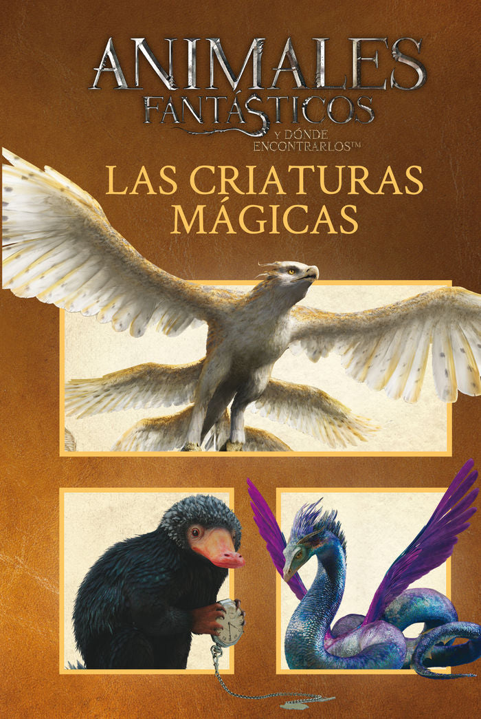 ANIMALES FANTáSTICOS LAS CRIATURAS MáGICAS, de HARRY POTTER | portada del libro