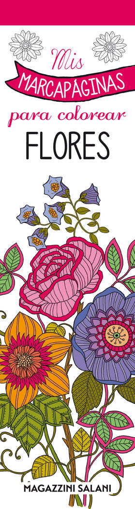 MIS MARCADORES PARA COLOREAR - FLORES, de AA. | portada del libro