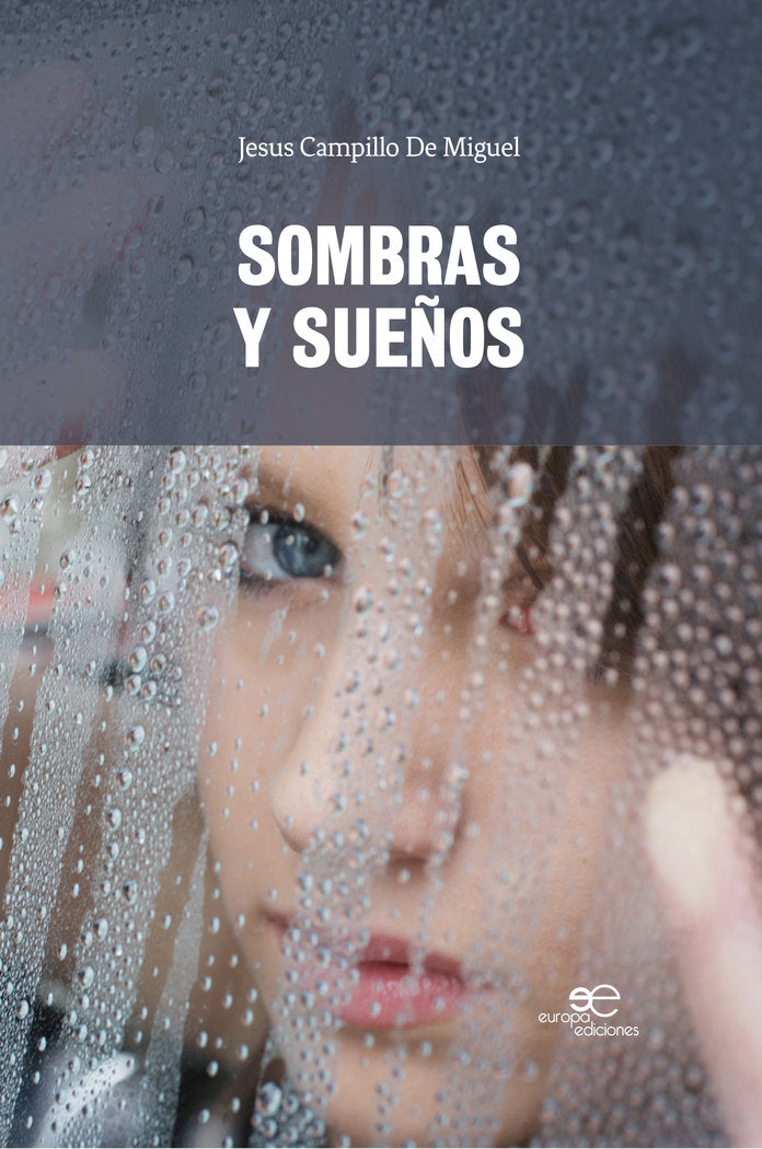SOMBRAS Y SUEÑOS, de CAMPILLO DE MIGUEL, JESUS | portada del libro