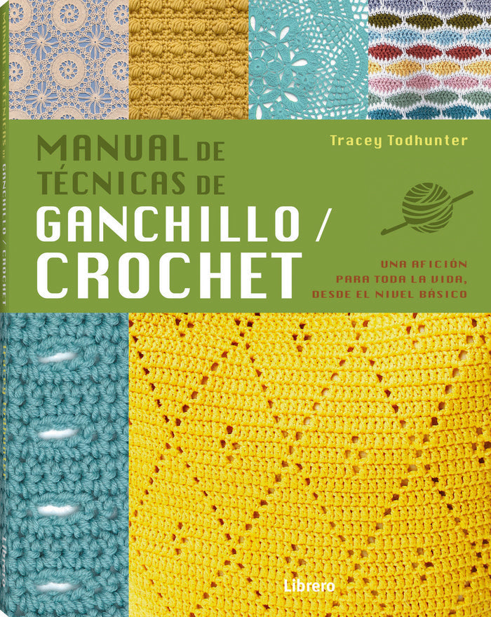 MANUAL DE TÉCNICAS DE GANCHILLO / CROCHET, de Todhunter, Tracey | portada del libro