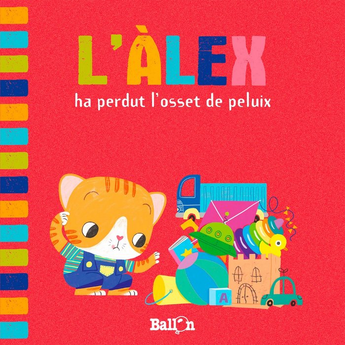 L'ÀLEX HA PERDUT L'OSSET DE PELUIX, de Ballon | portada del libro