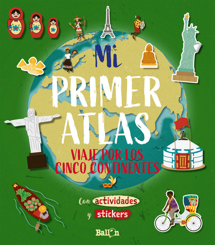 Mi primer atlas - Viaje por los cinco continentes, de BALLON | portada del libro
