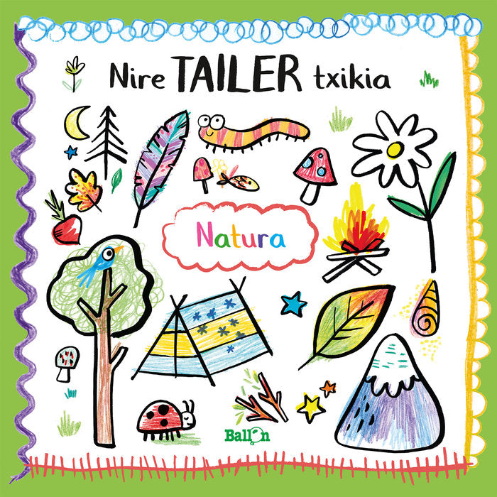 NIRE TAILER TXIKIA - NATURA, de BALLON | portada del libro