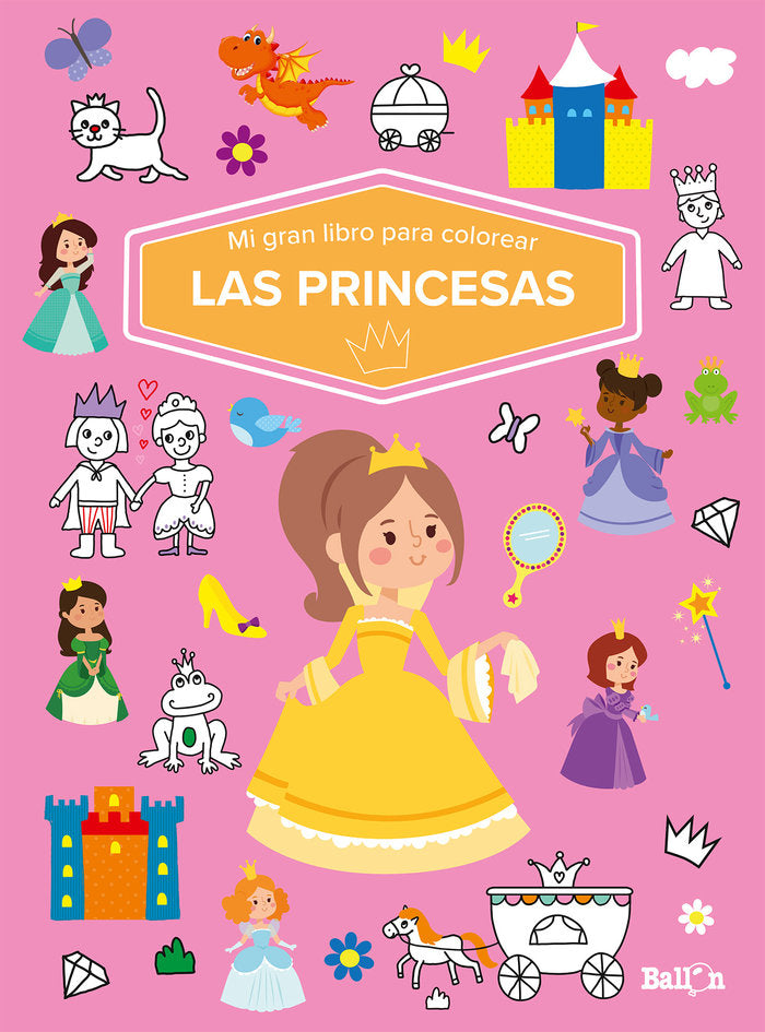 PRINCESAS MI GRAN LIBRO PARA COLOREAR, de AA.VV. | portada del libro