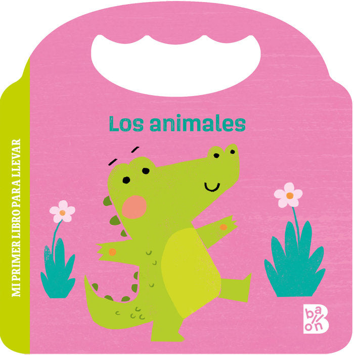 MI PRIMER LIBRO PARA LLEVAR LOS ANIMALES, de BALLON | portada del libro