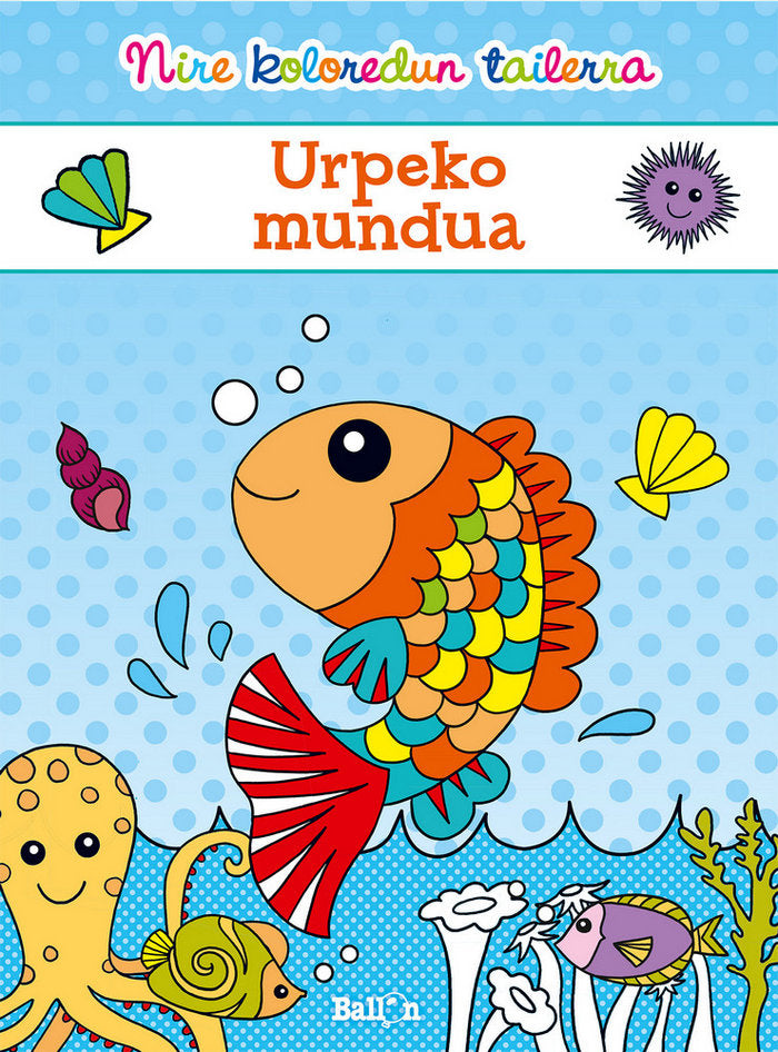 Urpeko mundua - Nire koloredun tailerra, de Ballon | portada del libro