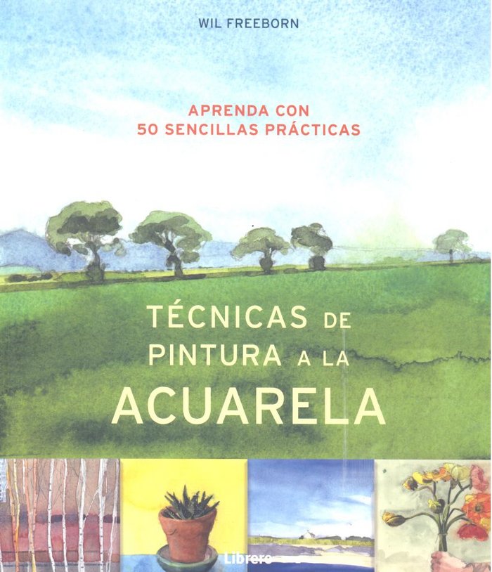TECNICAS DE PINTURA A LA ACUARELA, de FREEBORN SU, WIL | portada del libro