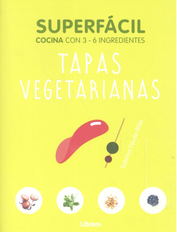 SUPERFACIL TAPAS VEGETARIANAS, de FOUDA ROLE, SABRINA | portada del libro