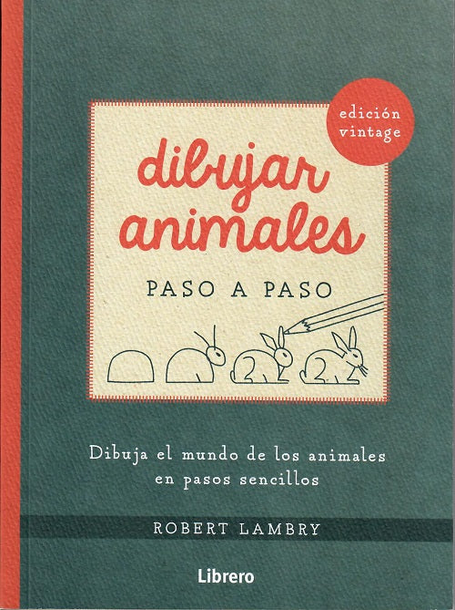 Dibujar animales paso a paso, de Robert | portada del libro