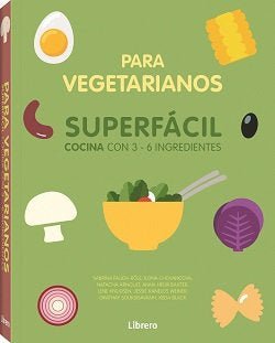 COCINA SUPERFACIL PARA VEGETARIANOS, de Anónimo | portada del libro