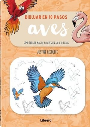 DIBUJAR AVES EN 10 PASOS, de LECOUFFE, JUSTINE | portada del libro