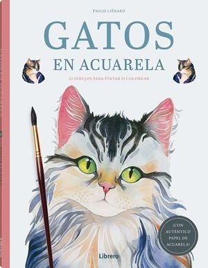 GATOS EN ACUARELA, de LIENARD, EMILIE | portada del libro
