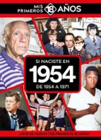 SI NACISTE EN 1954: DE 1954 A 1971, de Varios autores | portada del libro
