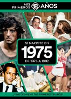 SI NACISTE EN 1975: DE 1975 A 1992, de Varios autores | portada del libro