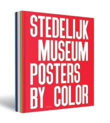 STEDELIJK MUSEUM POSTERS BY COLOR, de VARIOS AUTORES, VARIOS AUTORES | portada del libro