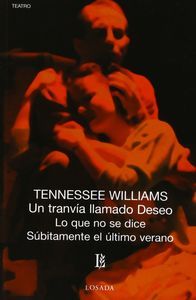 UN TRANVIA LLAMADO DESEO LO QUE NO SE DICE SUBITAMANTE EL ULTIMO VERAN, de Williams, Tennesee | portada del libro