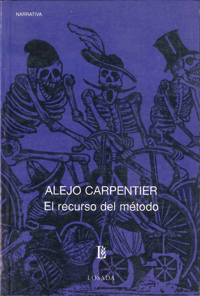 EL RECURSO DEL METODO, de Carpentier, Alejo | portada del libro