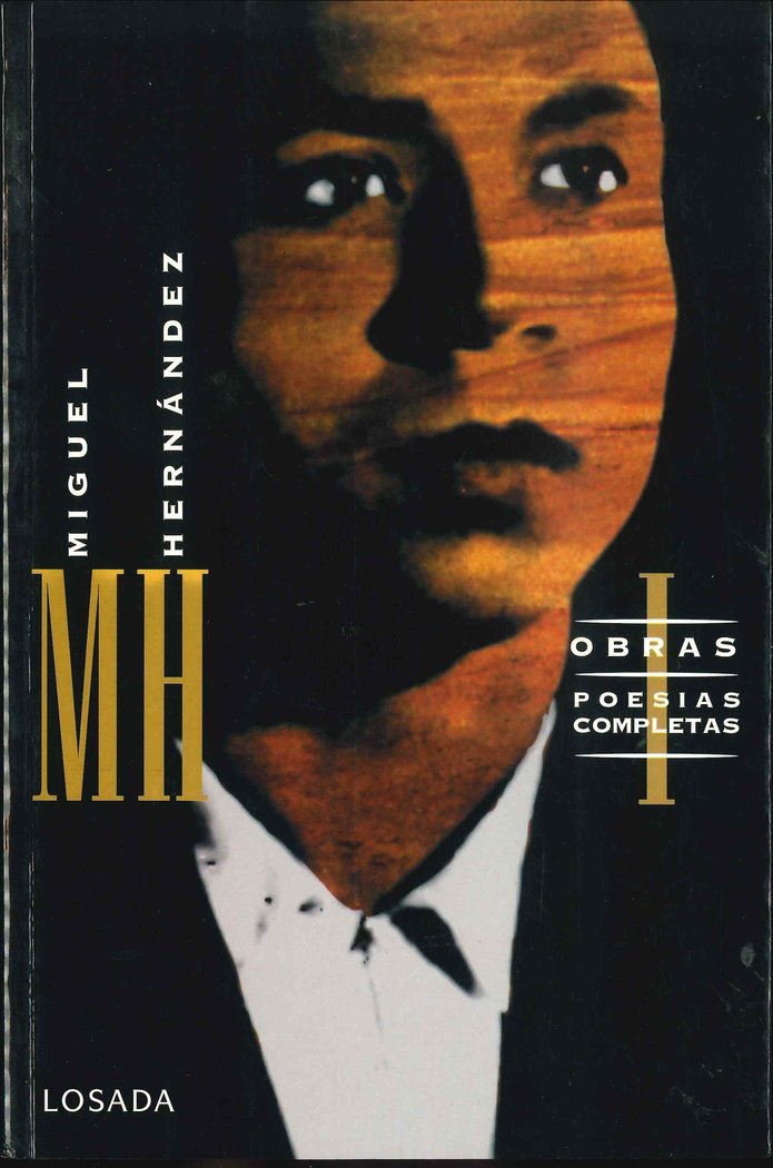 OBRAS COMPLETAS. TOMO I - MIGUEL HERNANDEZ, de Hernández, Miguel | portada del libro