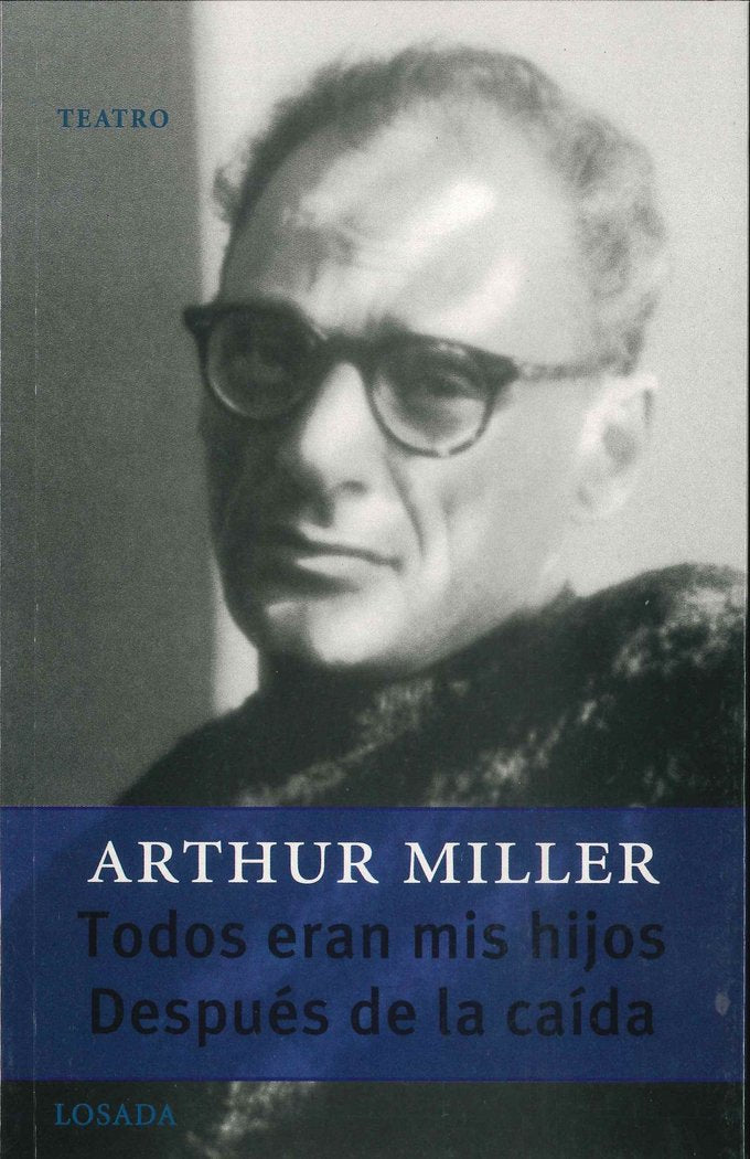 Todos eran mis hijos. Después de la ca¡da, de Miller, Arthur | portada del libro