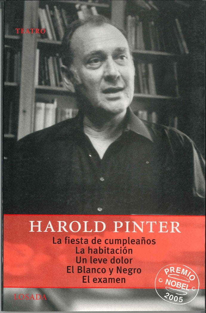 LA FIESTA DE CUMPLEAÑOS, LA HABITACION, UN LEVE DOLOR, EN BLANCO Y NEGRO Y EL EX, de Pinter, Harold | portada del libro