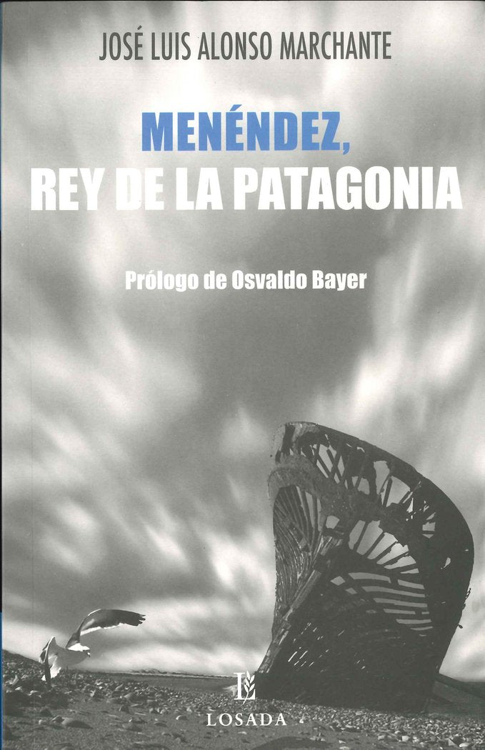 MENENDEZ REY DE LA PATAGONIA, de Alonso Merchante, José Luis | portada del libro