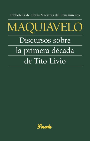 DISCURSOS SOBRE LA PRIMERA DECADA DE TIT, de Maquiavelo, Nicolás | portada del libro