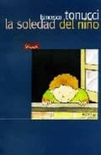 LA SOLEDAD DEL NIÑO, de Francesco Tonucci | portada del libro