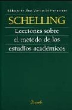 LECCIONES SOBRE EL METODO DE LOS ESTUDIOS ACADEMICOS -83, de Friedrich Wilhelm Joseph von Schelling | portada del libro