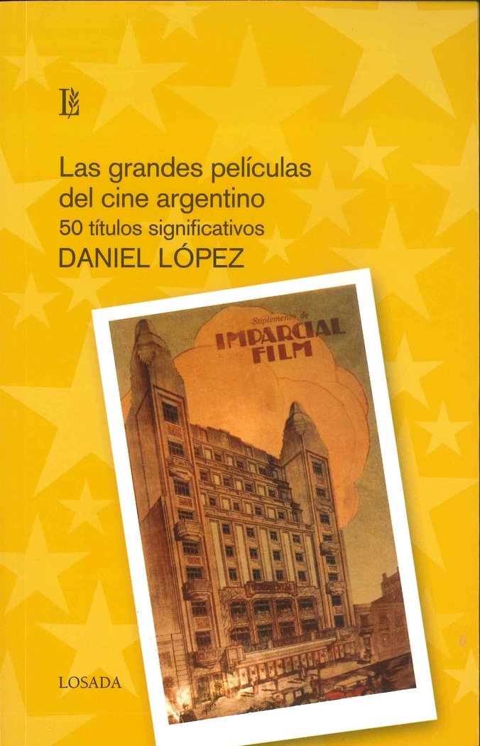 GRANDES PELICULAS DEL CINE ARGENTINO, de López, Daniel | portada del libro