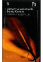BARTLEBY EL ESCRIBIENTE BENITO CERENO, de Herman Melville | portada del libro