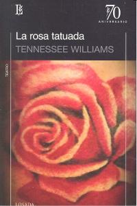 ROSA TATUADA,LA, de Williams, Tennesee | portada del libro