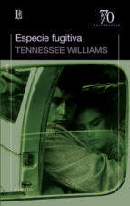 ESPECIE FUGITIVA, de Tennessee Williams | portada del libro