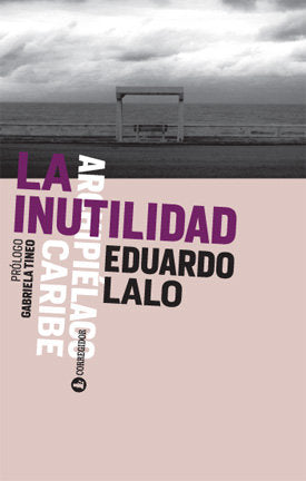 LA INUTILIDAD, de EDUARDO LALO | portada del libro