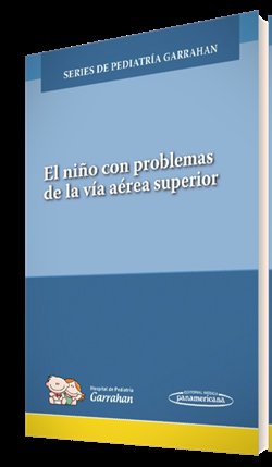 GARRAHAN:El niño con probl.vía aér.sup+e, de GARRAHAN | portada del libro